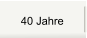 40 Jahre